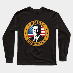 I Smell Commies - Ronald Reagan Long Sleeve T-Shirt
